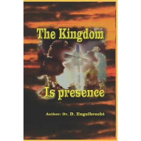 (영문도서) The Kingdom is present Paperback, Independently Published, English, 9798390598245