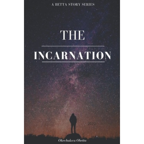 (영문도서) The Incarnation Paperback, Independently Published, English, 9798376421215