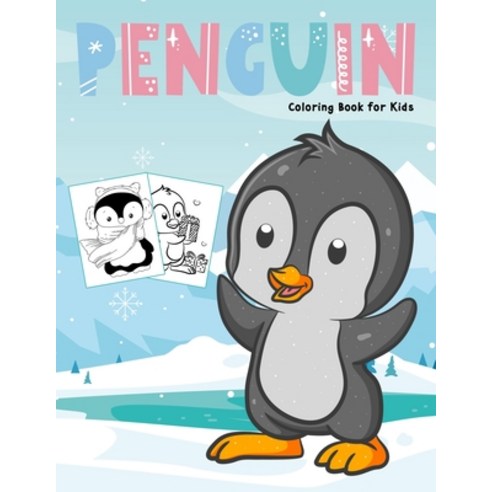 Penguin Coloring Book for Kids: Cute and Easy Colouring Book for Toddler and Kids Paperback, Independently Published, English, 9798566797960