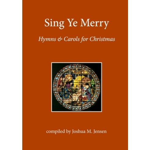(영문도서) Sing Ye Merry: Hymns & Carols for Christmas Paperback, Lulu Press, English, 9781105332241