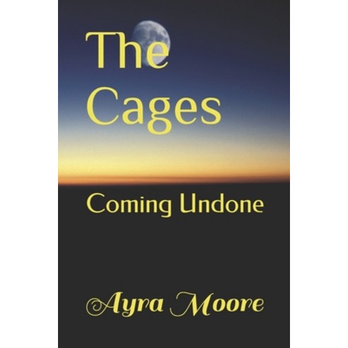 The Cages: Coming Undone Paperback, Independently Published