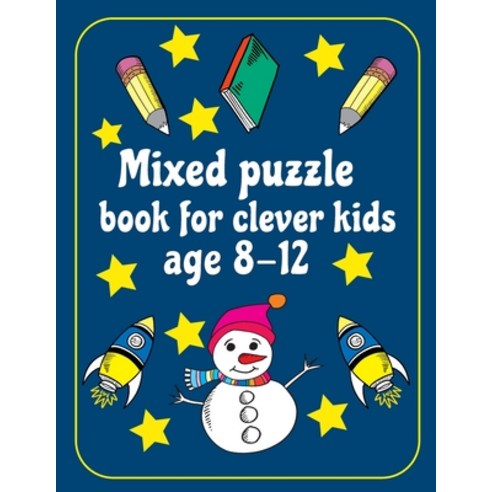 (영문도서) Mixed Puzzle Book for Kids Ages 8-12: kids activity book Word search Sudoku Mazes Brain Tr... Paperback, Independently Published, English, 9798715243973