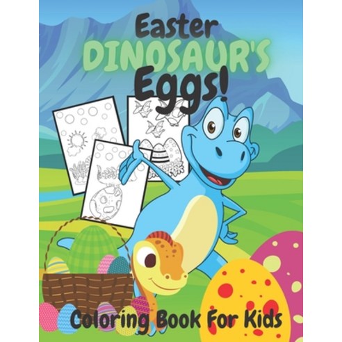 Easter Dinosuar''s Eggs!: Happy Coloring Activity Book with Baby Dinosaur Eggs Jungle Bubbles and ... Paperback, Independently Published, English, 9798716326552
