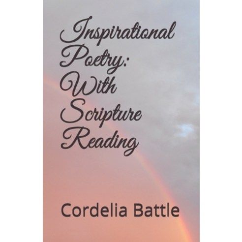 Inspirational Poetry: With Scripture Reading Paperback, Independently Published, English, 9798589215526