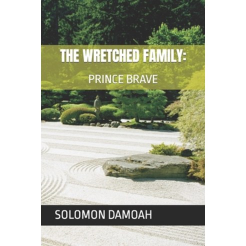 (영문도서) The Wretched Family: : Prince Brave Paperback, Independently Published, English, 9798372440128