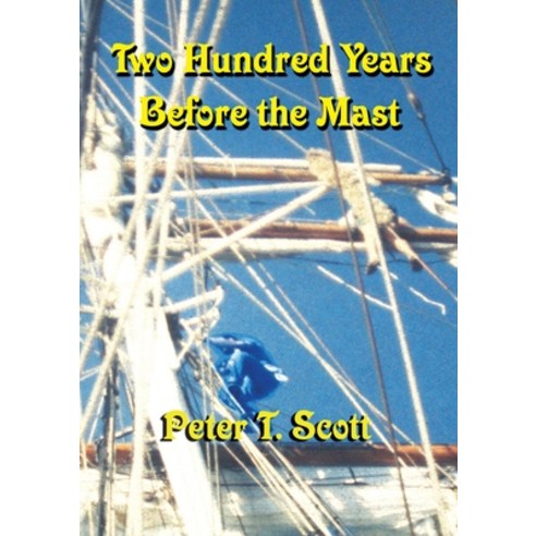 Two Hundred Years Before the Mast Paperback, Felix Publishing, English, 9781925662429