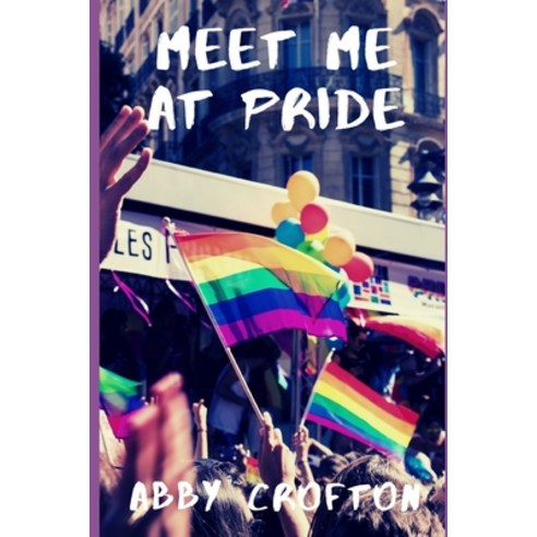 (영문도서) Meet Me at Pride Paperback, Independently Published, English, 9781670012951