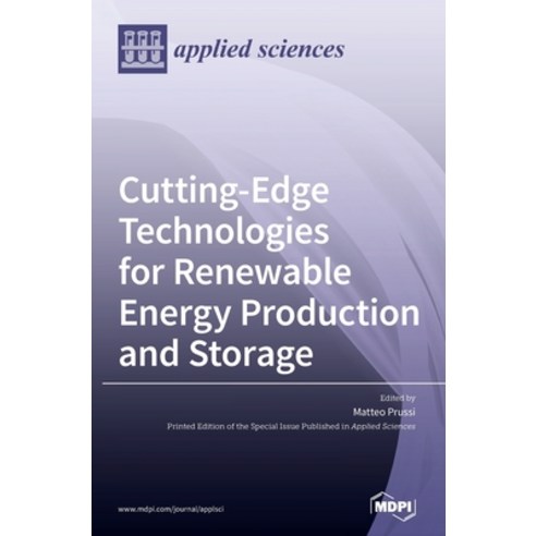 Cutting-Edge Technologies for Renewable Energy Production and Storage, Mdpi AG