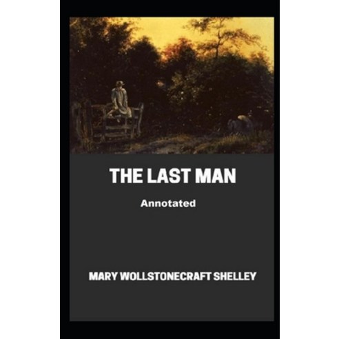 The Last Man Annotated Paperback, Independently Published, English, 9798702771007