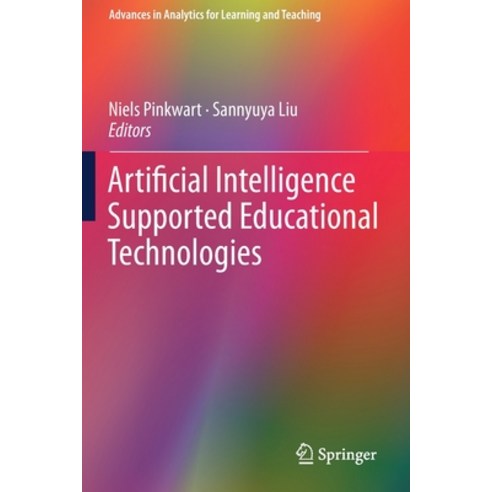 Artificial Intelligence Supported Educational Technologies Paperback, Springer, English, 9783030411015