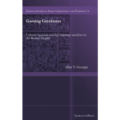 Gaming Greekness Hardcover, Gorgias Press, English, 9781463241230