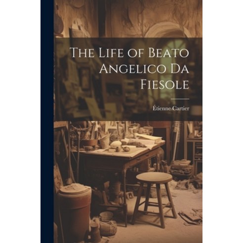 (영문도서) The Life of Beato Angelico Da Fiesole Paperback, Legare Street Press, English, 9781021672681
