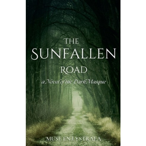 (영문도서) The Sunfallen Road Paperback, Muse En Lystrala, English, 9798227696823