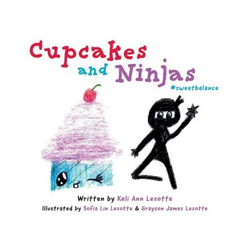 Cupcakes and Ninjas Volume 1: A Sweet Balancing ACT Paperback, Bookbaby, English, 9781543960778