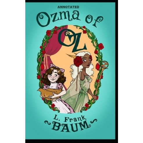 Ozma of Oz: Classic Original Edition (Annotated) Paperback, Independently Published, English, 9798593787514
