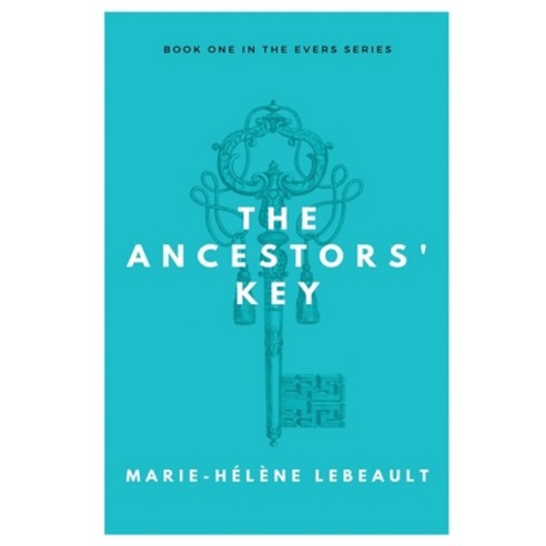 The Ancestors'' Key Paperback, Marie-Helene Lebeault, English, 9781777589707
