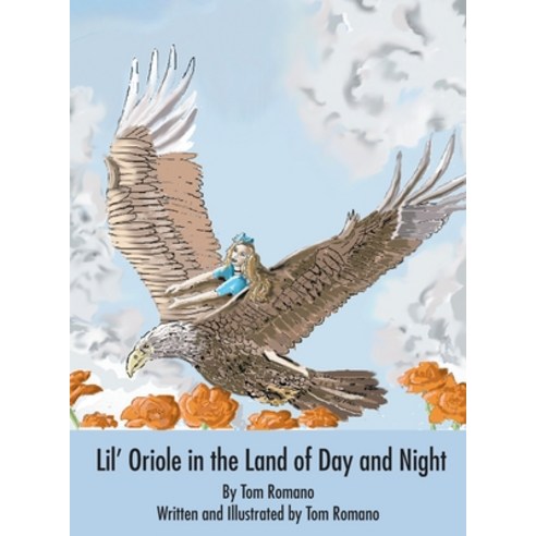 Lil'' Oriole in the Land of Day and Night Hardcover, WingSpan Press, English, 9781595949790