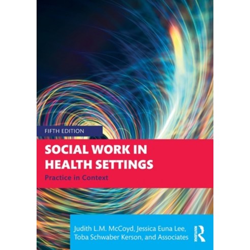 (영문도서) Social Work in Health Settings: Practice in Context Paperback, Routledge, English, 9781032186603