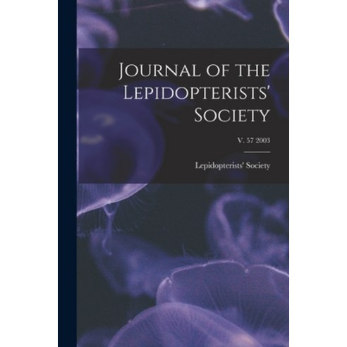 (영문도서) Journal of the Lepidopterists'' Society; v. 57 2003 Paperback, Hassell Street Press, English, 9781014698902