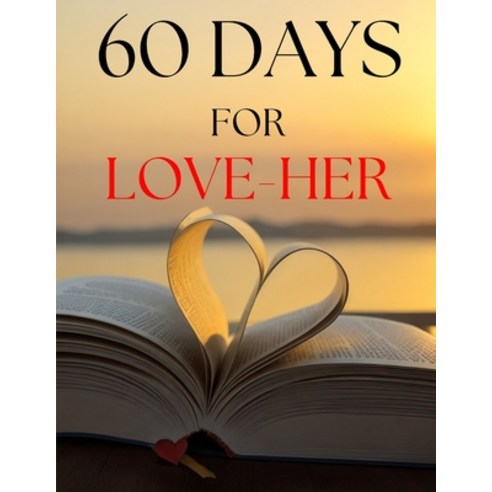 (영문도서) 60 Days for Love-Her Paperback, Independently Published, English, 9798327405752