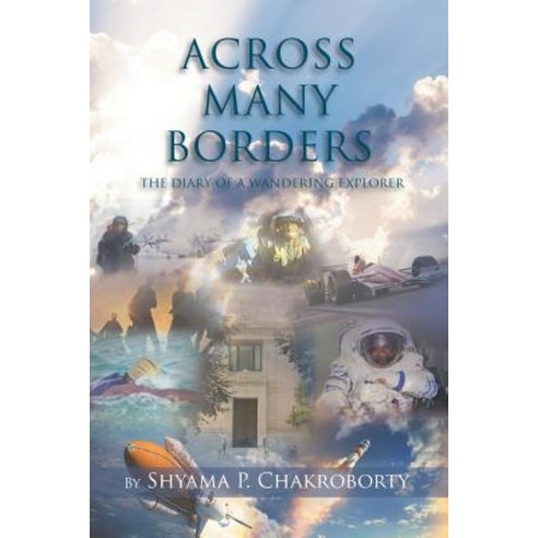 (영문도서) Across Many Borders: The Diary of a Wandering Explorer Paperback, Page Publishing, English, 9781642983289