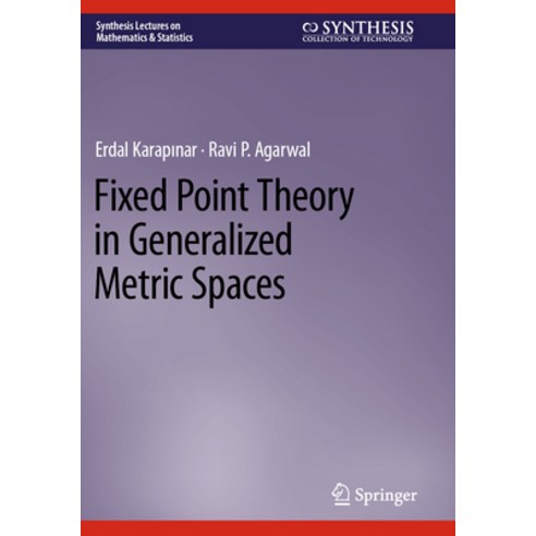 (영문도서) Fixed Point Theory in Generalized Metric Spaces Paperback, Springer, English, 9783031149719