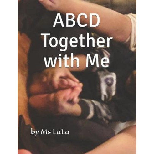 (영문도서) ABCD Together with Me Paperback, Independently Published, English, 9781796612752