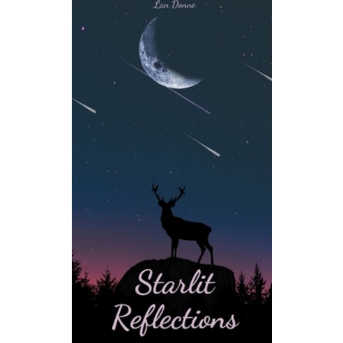 (영문도서) Starlit Reflections Hardcover, Swan Charm Publishing, English, 9789908107547