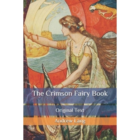The Crimson Fairy Book: Original Text Paperback, Independently Published, English, 9798676610388