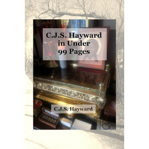 (영문도서) C.J.S. Hayward in Under 99 Pages Paperback, Independently Published, English, 9798485392727