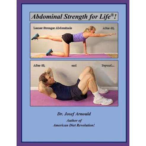 (영문도서) Abdominal Strength for Life(R)!: Leaner Stronger Abdominals After 40 After 65 and Beyond... Paperback, Independently Published, English, 9781792157073