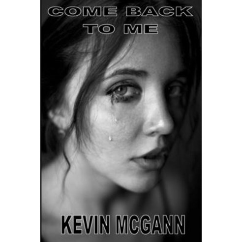 (영문도서) Come Back To Me Paperback, Hometown Publishers, English, 9781777772543