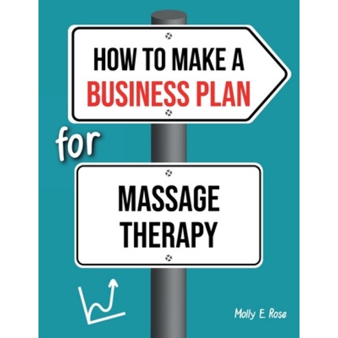 (영문도서) How To Make A Business Plan For Massage Therapy Paperback, Independently Published, English, 9798616262608