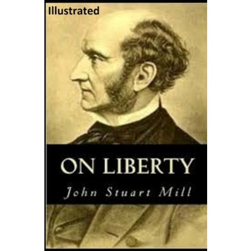 On Liberty (ILLUSTRATED) Paperback, Independently Published, English, 9798737737528