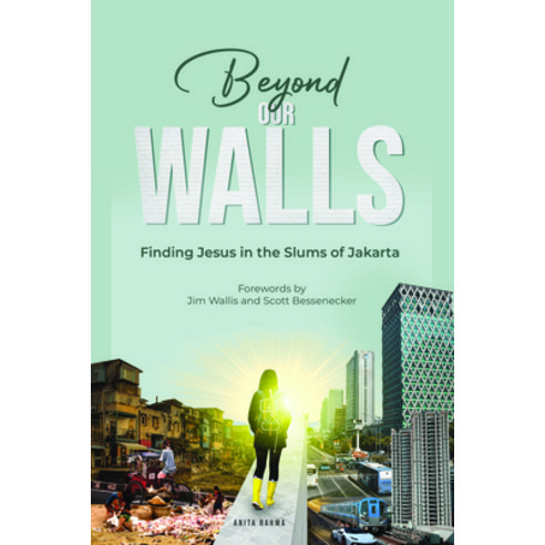(영문도서) Beyond Our Walls: Finding Jesus in the Slums of Jakarta Paperback, William Carey Library Publi...