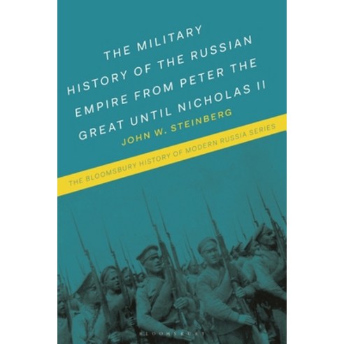 (영문도서) The Military History of the Russian Empire from Peter the Great Until Nicholas II Hardcover, Bloomsbury Academic, English, 9781350037182