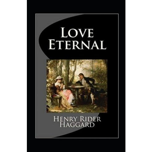 Love Eternal Illustrated Paperback, Independently Published, English, 9798586183392