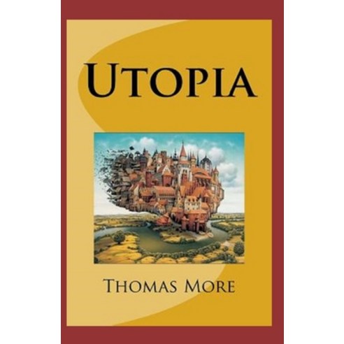 Utopia Annotated Paperback, Independently Published, English, 9798740706016