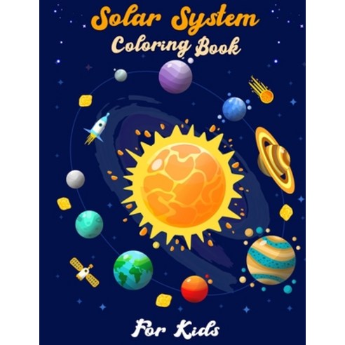 Solar System Coloring Book for Kids: Sun and Planets: Fun and Educational Coloring Book for Preschoo... Paperback, Independently Published, English, 9798727080146
