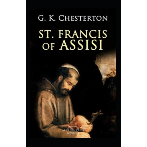 (영문도서) St. Francis of Assisi (Annotaed Edition) Paperback, Independently Published, English, 9798516146541