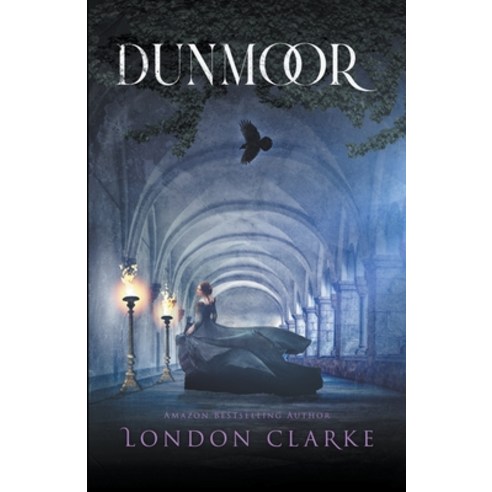 (영문도서) Dunmoor Paperback, London Clarke, English, 9798223821502