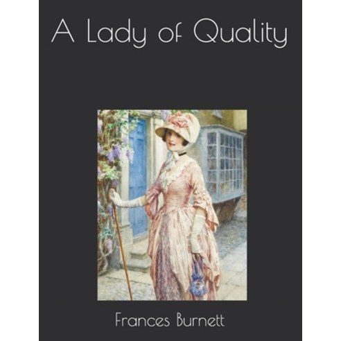 A Lady of Quality Paperback, Independently Published, English, 9798716278684