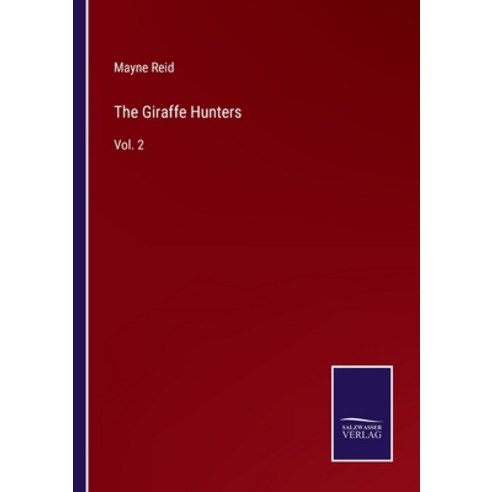 (영문도서) The Giraffe Hunters: Vol. 2 Paperback, Salzwasser-Verlag, English, 9783752565386