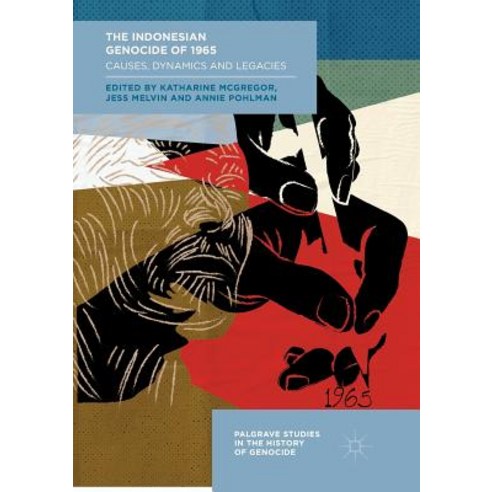 (영문도서) The Indonesian Genocide of 1965: Causes Dynamics and Legacies Paperback, Palgrave MacMillan, English, 9783030100599
