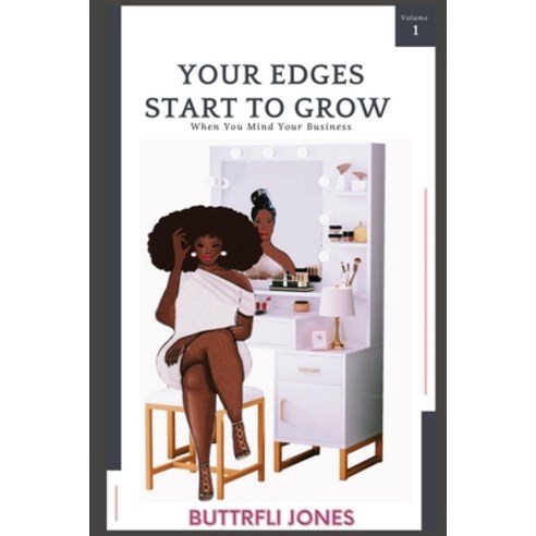 (영문도서) Your Edges Start To Grow When You Mind Your Business Paperback, Independently Published, English, 9798416577063