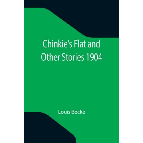 (영문도서) Chinkie''s Flat and Other Stories 1904 Paperback, Alpha Edition, English, 9789355346711