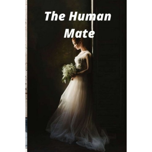 (영문도서) The Human Mate Paperback, Independently Published, English, 9798450649283