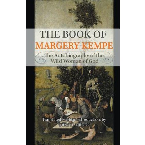 The Book of Margery Kempe: The Autobiography of the Wild Woman of God Paperback, Gracewing