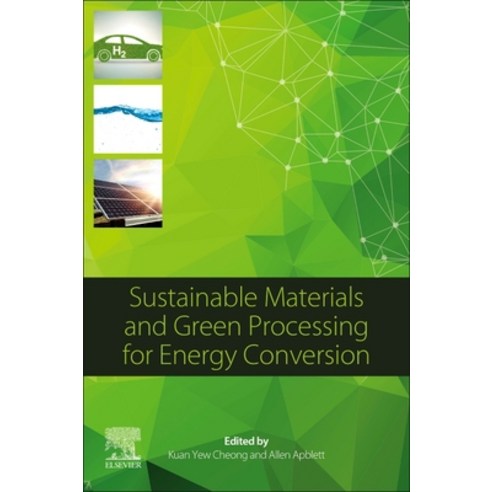 (영문도서) Sustainable Materials and Green Processing for Energy Conversion Paperback, Elsevier, English, 9780128228388
