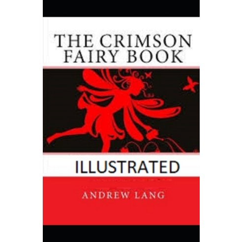 The Crimson Fairy Book Illustrated Paperback, Independently Published